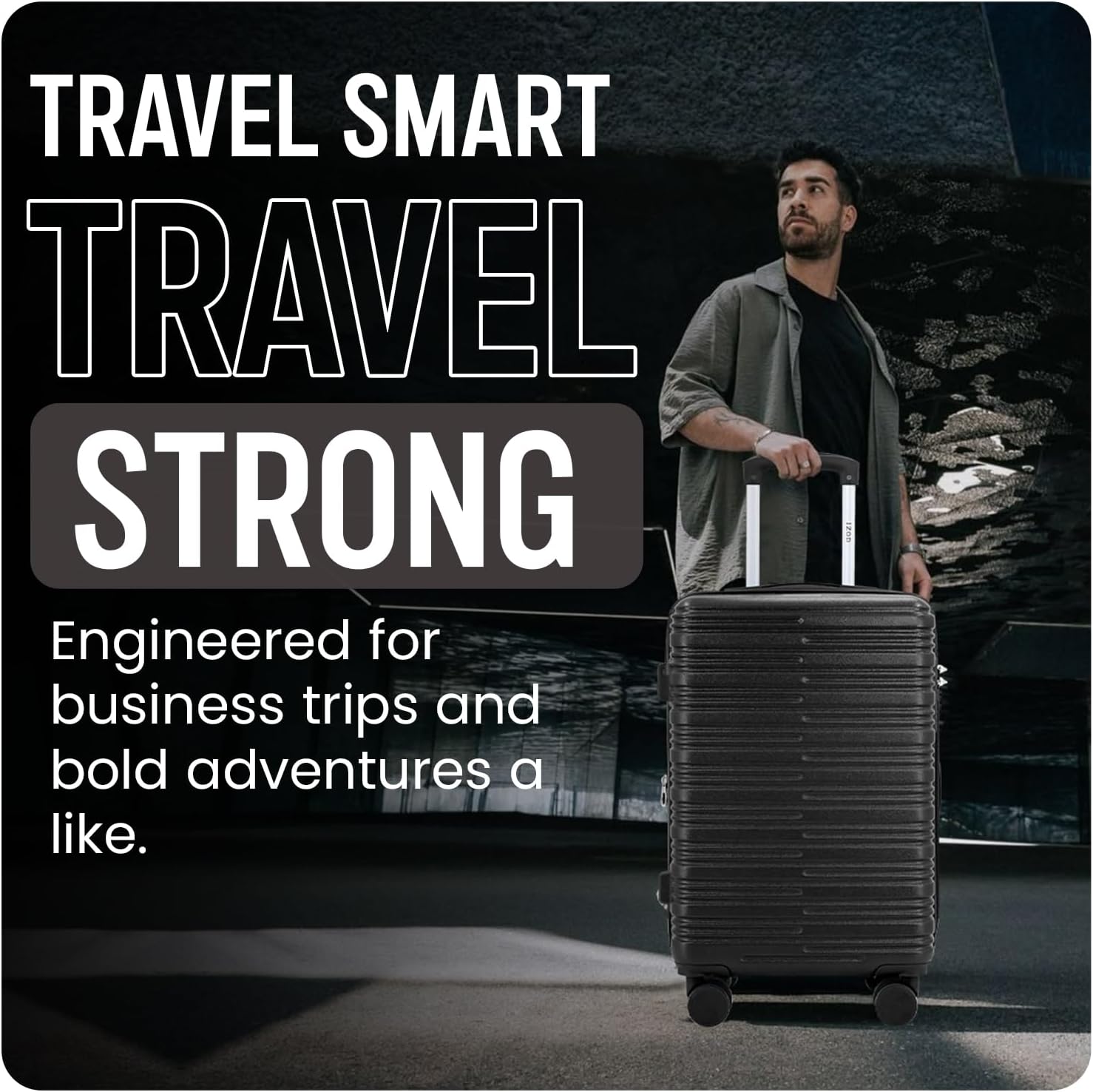 Man pulling a black suitcase with promotional text about travel smart and strong.
